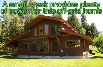 a little creek provides a good amount of power because of this off-grid residence